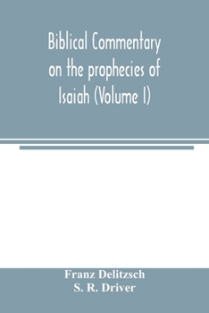 Paperback Biblical commentary on the prophecies of Isaiah (Volume I) Book