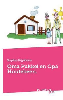 Paperback Oma Pukkel en Opa Houtebeen. [Dutch] Book