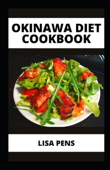 Paperback Okinawa Diet Cookbook: Doctors Approved Ok&#1110;n&#1072;w&#1072; Diet Recipes With Meal Plan F&#1086;r St&#1072;&#1091;&#1110;ng Healthy, Yo Book