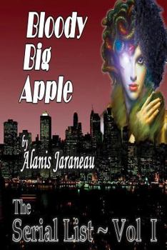 Paperback Bloody Big Apple: The Serial List - Vol I Book