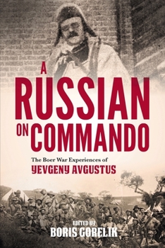 Paperback A RUSSIAN ON COMMANDO - The Boer War Experiences of Yevgeny Avgustus Book