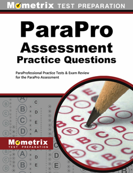 Paperback ParaPro Assessment Practice Questions: ParaProfessional Practice Tests & Exam Review for the ParaPro Assessment Book