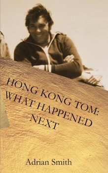 Paperback Hong Kong Tom: What Happened Next Book