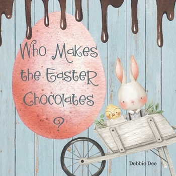 Paperback Who Makes the Easter Chocolates? Book