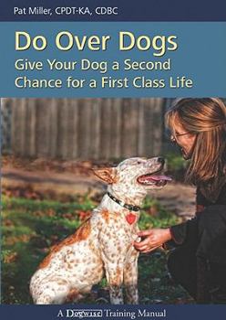 Paperback Do Over Dogs: Give Your Dog a Second Chance for a First Class Life Book