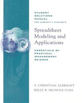 Paperback Spreadsheet Modeling and Applications: Essentials of Practical Management Science: Student Solutions Manual Book