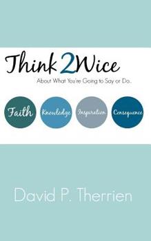 Paperback Think Twice: About What You Are Going To Say Or Do Book