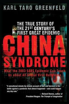 Paperback China Syndrome: The True Story of the 21st Century's First Great Epidemic Book