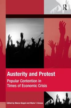 Hardcover Austerity and Protest: Popular Contention in Times of Economic Crisis Book