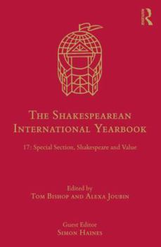 Hardcover The Shakespearean International Yearbook: 17: Special Section, Shakespeare and Value Book