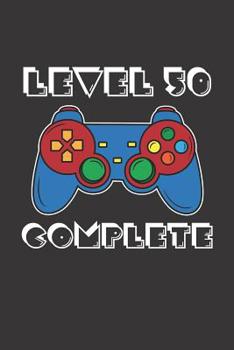 Paperback Level 50 Complete: 50th Birthday Notebook (Funny Video Gamers Bday Gifts for Men) Book