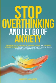 Paperback Stop Overthinking and Let Go of Anxiety Book