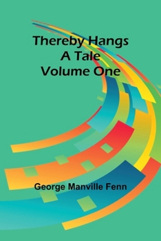 Paperback Thereby Hangs a Tale. Volume One Book