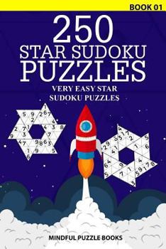 Paperback 250 Star Sudoku Puzzles: Very Easy Star Sudoku Puzzles Book