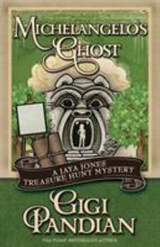 Michelangelo's Ghost - Book #4 of the Jaya Jones Treasure Hunt Mystery