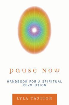 Paperback Pause Now: Handbook for a Spiritual Revolution Book