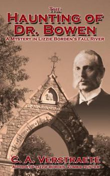 Paperback The Haunting of Dr. Bowen: A Mystery in Lizzie Borden's Fall River Book