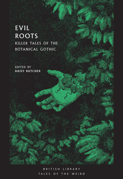 Paperback Evil Roots: Killer Tales of the Botanical Gothic Book