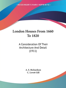 Paperback London Houses From 1660 To 1820: A Consideration Of Their Architecture And Detail (1911) Book