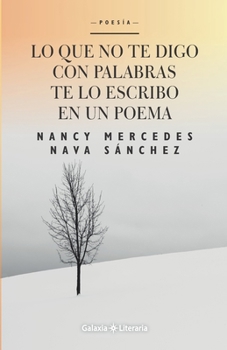 Lo que no te digo con palabras te lo escribo en un poema (Spanish Edition)