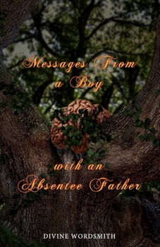 Paperback Messages From a Boy with an Absentee Father Book