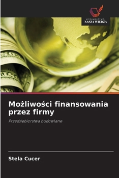 Paperback Mo&#380;liwo&#347;ci finansowania przez firmy [Polish] Book