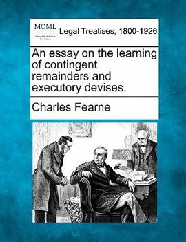 Paperback An essay on the learning of contingent remainders and executory devises. Book