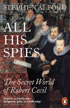 Paperback All His Spies: The Secret World of Robert Cecil Book