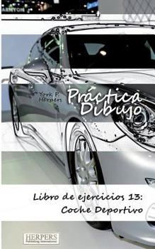 Paperback Práctica Dibujo - Libro de ejercicios 13: Coche Deportivo [Spanish] Book