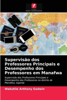 Paperback Supervisão dos Professores Principais e Desempenho dos Professores em Manafwa [Portuguese] Book