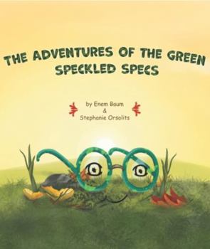 Paperback The Adventures Of The Green Speckled Specs Book