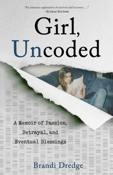 Paperback Girl, Uncoded: A Memoir of Passion, Betrayal, and Eventual Blessings Book
