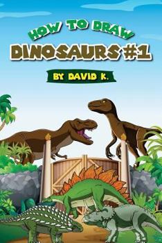 Paperback How to Draw Dinosaurs #1: The Step-By-Step Dinosaur Drawing Book