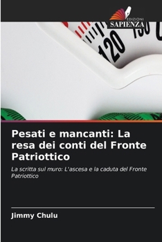 Pesati e mancanti: La resa dei conti del Fronte Patriottico (Italian Edition)