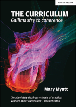 Paperback The Curriculum: Gallimaufry to Coherence Book