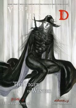 Vampire Hunter D Volume 28: The Tiger in Winter - Book #28 of the Vampire Hunter D