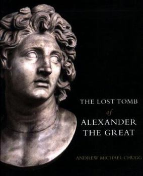 Flexibound The Lost Tomb of Alexander the Great Book