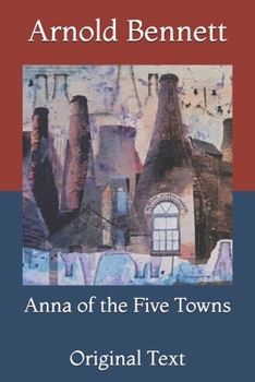 Paperback Anna of the Five Towns: Original Text Book