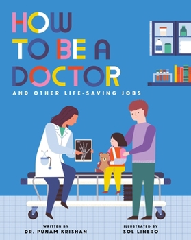 Hardcover How to Be a Doctor and Other Life-Saving Jobs Book