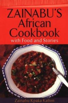 Paperback Zainabu's African Cookbook: With Food and Stories Book