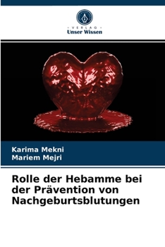 Paperback Rolle der Hebamme bei der Prävention von Nachgeburtsblutungen [German] Book