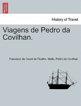 Paperback Viagens de Pedro Da Covilhan. [Portuguese] Book