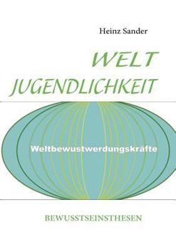 Paperback Weltjugendlichkeit: Bewusstseinsthesen [German] Book
