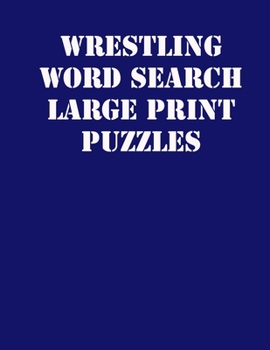 Paperback Wrestling Word Search Large print puzzles: large print puzzle book.8,5x11, matte cover, soprt Activity Puzzle Book with solution [Large Print] Book