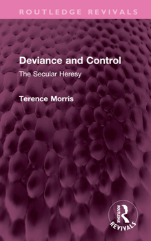 Hardcover Deviance and Control: The Secular Heresy Book