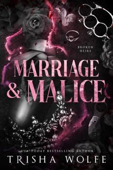 Hardcover Marriage & Malice: A Dark Mafia Romance (Broken Heirs 1) Book