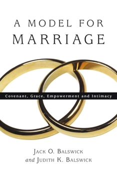 Paperback A Model for Marriage: Covenant, Grace, Empowerment and Intimacy Book