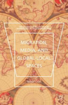 Hardcover Migration, Media, and Global-Local Spaces Book