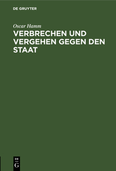 Hardcover Verbrechen und Vergehen gegen den Staat [German] Book