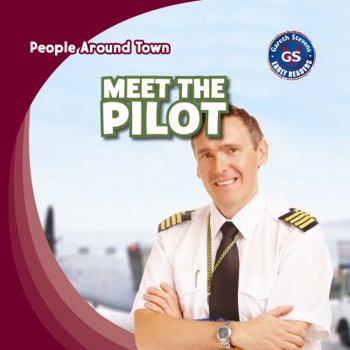 Meet the Pilot - Book  of the People Around Town